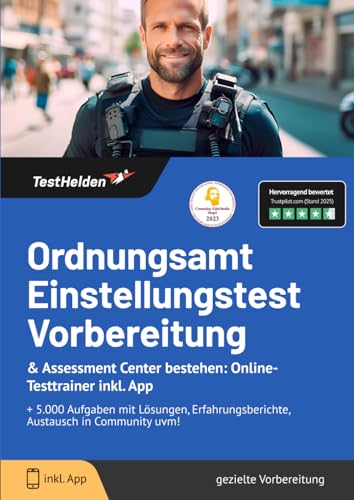 Ordnungsamt Einstellungstest Vorbereitung & Assessment Center bestehen: Online-Testtrainer inkl. App I + 5.000 Aufgaben mit Lösungen, Erfahrungsberichte, Austausch in Community uvm!