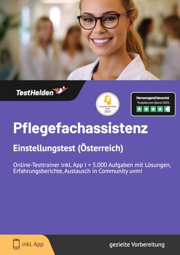 Pflegefachassistenz Einstellungstest (Österreich): Online-Testtrainer inkl. App I + 5.000 Aufgaben mit Lösungen, Erfahrungsberichte, Austausch in Community uvm! von eHEROES GmbH