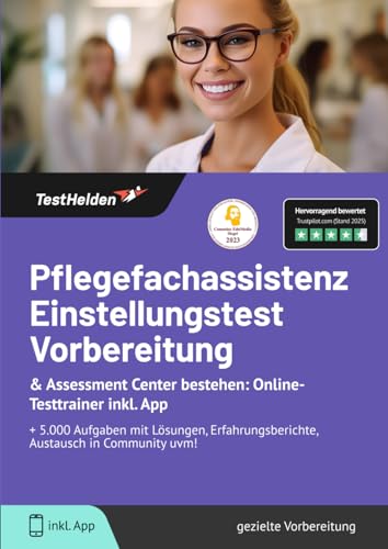 Pflegefachassistenz Einstellungstest Vorbereitung & Assessment Center bestehen: Online-Testtrainer inkl. App I + 5.000 Aufgaben mit Lösungen, Erfahrungsberichte, Austausch in Community uvm! von eHEROES GmbH