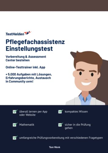 Pflegefachassistenz Einstellungstest Vorbereitung & Assessment Center bestehen: Online-Testtrainer inkl. App I + 5.000 Aufgaben mit Lösungen, Erfahrungsberichte, Austausch in Community uvm! Pflegefachassistenz Einstellungstest Vorbereitung & Assessment Center bestehen: Online-Testtrainer inkl. App I + 5.000 Aufgaben mit Lösungen, Erfahrungsberichte, Austausch in Community uvm!