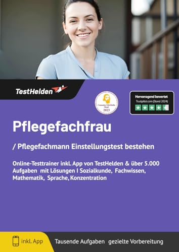 Pflegefachfrau / Pflegefachmann Einstellungstest bestehen: Online-Testtrainer inkl. App von TestHelden & über 5.000 Aufgaben mit Lösungen I Sozialkunde, Fachwissen, Mathematik, Sprache, Konzentration Pflegefachfrau / Pflegefachmann Einstellungstest bestehen: Online-Testtrainer inkl. App von TestHelden & über 5.000 Aufgaben mit Lösungen I Sozialkunde, Fachwissen, Mathematik, Sprache, Konzentration