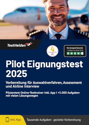 Pilot Eignungstest 2024 bestehen: Vorbereitung für Auswahlverfahren, Assessment und Airline Interview | Pilotentest Online-Testtrainer inkl. App I +5.000 Aufgaben mit vielen Lösungswegen von eHEROES GmbH