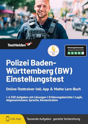 Polizei Baden-Württemberg (BW) Einstellungstest Online-Testtrainer inkl. App & Mathe Lern-Buch I + 4.500 Aufgaben mit Lösungen I Erfahrungsberichte I Logik, Allgemeinwissen, Sprache, Konzentration von eHeroes GmbH