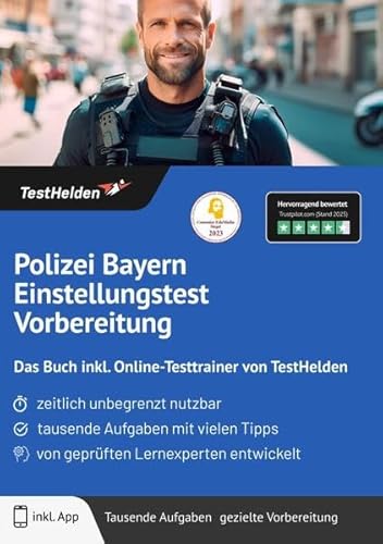 Polizei Bayern Einstellungstest Vorbereitung: Das Buch inkl. Online-Testtrainer von TestHelden Polizei Bayern Einstellungstest Vorbereitung: Das Buch inkl. Online-Testtrainer von TestHelden von TestHelden