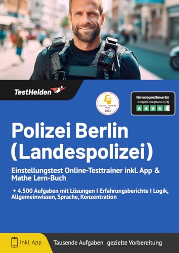 Polizei Berlin (Landespolizei) Einstellungstest Online-Testtrainer inkl. App & Mathe Lern-Buch I + 4.500 Aufgaben mit Lösungen I Erfahrungsberichte I Logik, Allgemeinwissen, Sprache, Konzentration