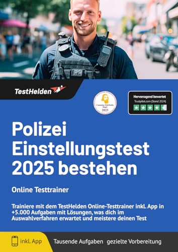 Polizei Einstellungstest 2025 bestehen: Online Testtrainer Trainiere mit dem TestHelden Online-Testtrainer inkl. App in +5.000 Aufgaben mit Lösungen, ... erwartet und meistere deinen Test Polizei Einstellungstest 2025 bestehen: Online Testtrainer Trainiere mit dem TestHelden Online-Testtrainer inkl. App in +5.000 Aufgaben mit Lösungen, ... erwartet und meistere deinen Test