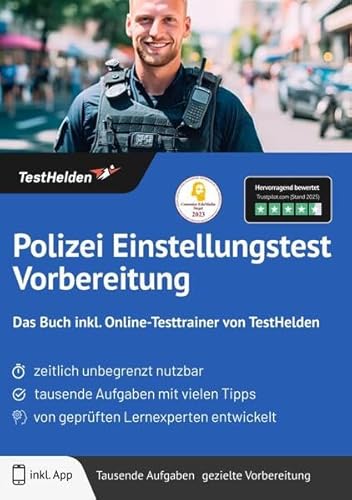 Polizei Einstellungstest Vorbereitung: Das Buch inkl. Online-Testtrainer von TestHelden Polizei Einstellungstest Vorbereitung: Das Buch inkl. Online-Testtrainer von TestHelden von TestHelden