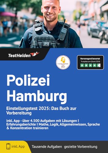 Polizei Hamburg Einstellungstest 2025: Das Buch zur Vorbereitung inkl. App - über 4.500 Aufgaben mit Lösungen I Erfahrungsberichte I Mathe, Logik, Allgemeinwissen, Sprache & Konzentration trainieren Polizei Hamburg Einstellungstest 2025: Das Buch zur Vorbereitung inkl. App - über 4.500 Aufgaben mit Lösungen I Erfahrungsberichte I Mathe, Logik, Allgemeinwissen, Sprache & Konzentration trainieren