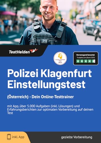 Polizei Klagenfurt Einstellungstest (Österreich) - Dein Online-Testtrainer mit App, über 5.000 Aufgaben (inkl. Lösungen) und Erfahrungsberichten zur optimalen Vorbereitung auf deinen Test von eHEROES GmbH