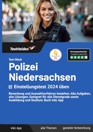 Polizei Niedersachsen Einstellungstest 2024 üben - Bewerbung und Auswahlverfahren bestehen. Alle Aufgaben, alle Lösungen. Geeignet für alle Dienstgrade sowie Ausbildung und Studium. Buch inkl. App von eHEROES GmbH