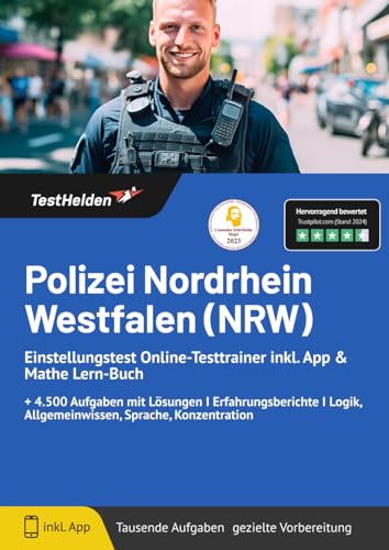 Polizei Nordrhein Westfalen (NRW) Einstellungstest Online-Testtrainer inkl. App & Mathe Lern-Buch I + 4.500 Aufgaben mit Lösungen I Erfahrungsberichte I Logik, Allgemeinwissen, Sprache, Konzentration von eHEROES GmbH