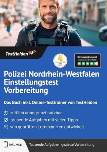 Polizei Nordrhein-Westfalen Einstellungstest Vorbereitung: Das Buch inkl. Online-Testtrainer von TestHelden Polizei Nordrhein-Westfalen Einstellungstest Vorbereitung: Das Buch inkl. Online-Testtrainer von TestHelden von TestHelden