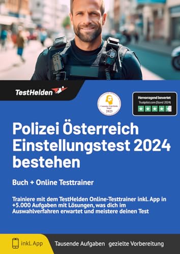 Polizei Österreich Einstellungstest 2024 bestehen - Buch + Online Testtrainer - Trainiere mit dem TestHelden Online-Testtrainer inkl. App in +5.000 ... erwartet und meistere deinen Test von eHEROES GmbH