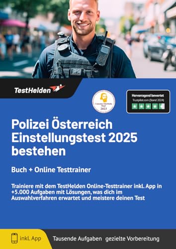 Polizei Österreich Einstellungstest 2024 bestehen - Buch + Online Testtrainer - Trainiere mit dem TestHelden Online-Testtrainer inkl. App in +5.000 ... erwartet und meistere deinen Test von eHEROES GmbH