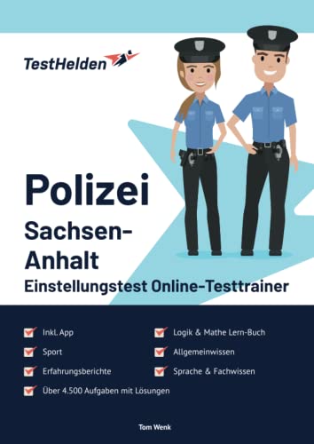 Polizei Sachsen Anhalt Einstellungstest Online-Testtrainer inkl. App & Mathe Lern-Buch I + 4.500 Aufgaben + Lösungen I Erfahrungsberichte, Logik, Allgemeinwissen, Sprache, Sport & Fachwissen von eHeroes GmbH