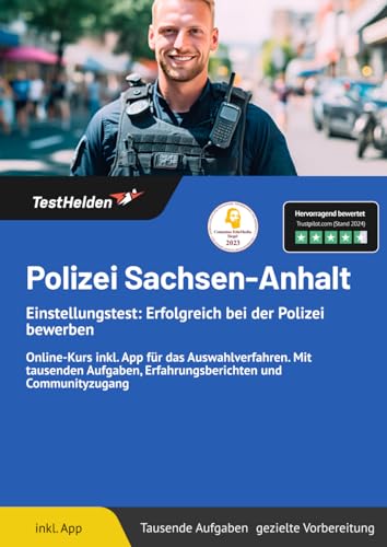 Polizei Sachsen-Anhalt Einstellungstest: Erfolgreich bei der Polizei bewerben: Online-Kurs inkl. App für das Auswahlverfahren. Mit tausenden Aufgaben, Erfahrungsberichten und Communityzugang Polizei Sachsen-Anhalt Einstellungstest: Erfolgreich bei der Polizei bewerben: Online-Kurs inkl. App für das Auswahlverfahren. Mit tausenden Aufgaben, Erfahrungsberichten und Communityzugang von eHEROES GmbH