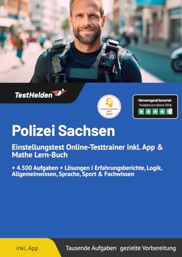 Polizei Sachsen Einstellungstest Online-Testtrainer inkl. App & Mathe Lern-Buch I + 4.500 Aufgaben + Lösungen I Erfahrungsberichte, Logik, Allgemeinwissen, Sprache, Sport & Fachwissen von eHeroes GmbH