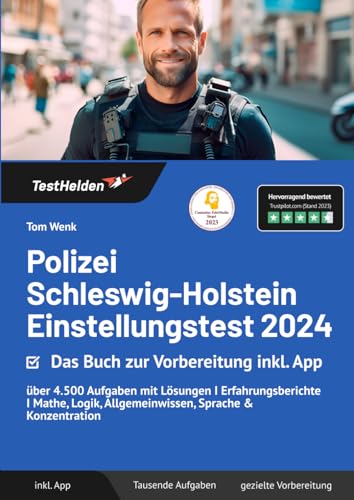 Polizei Schleswig-Holstein Einstellungstest 2024: Das Buch zur Vorbereitung inkl. App - über 4.500 Aufgaben mit Lösungen I Erfahrungsberichte I Mathe, Logik, Allgemeinwissen, Sprache & Konzentration von eHEROES GmbH