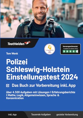 Polizei Schleswig-Holstein Einstellungstest 2024: Das Buch zur Vorbereitung inkl. App - über 4.500 Aufgaben mit Lösungen I Erfahrungsberichte I Mathe, Logik, Allgemeinwissen, Sprache & Konzentration Polizei Schleswig-Holstein Einstellungstest 2024: Das Buch zur Vorbereitung inkl. App - über 4.500 Aufgaben mit Lösungen I Erfahrungsberichte I Mathe, Logik, Allgemeinwissen, Sprache & Konzentration