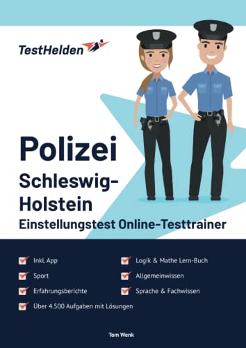 Polizei Schleswig Holstein Einstellungstest Online-Testtrainer inkl. App & Mathe Lern-Buch I + 4.500 Aufgaben + Lösungen I Erfahrungsberichte, Logik, Allgemeinwissen, Sprache, Sport & Fachwissen