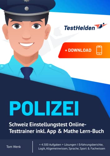 Polizei Schweiz Einstellungstest Online-Testtrainer inkl. App & Mathe Lern-Buch I + 4.500 Aufgaben + Lösungen I Erfahrungsberichte, Logik, Allgemeinwissen, Sprache, Sport & Fachwissen Polizei Schweiz Einstellungstest Online-Testtrainer inkl. App & Mathe Lern-Buch I + 4.500 Aufgaben + Lösungen I Erfahrungsberichte, Logik, Allgemeinwissen, Sprache, Sport & Fachwissen