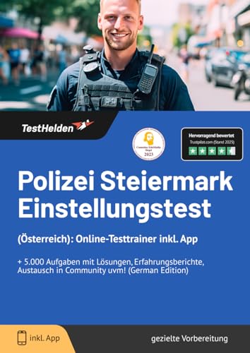 Polizei Steiermark Einstellungstest (Österreich): Online-Testtrainer inkl. App I + 5.000 Aufgaben mit Lösungen, Erfahrungsberichte, Austausch in Community uvm! von eHEROES GmbH
