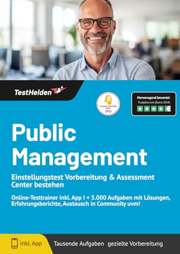 Public Management Einstellungstest Vorbereitung & Assessment Center bestehen: Online-Testtrainer inkl. App I + 5.000 Aufgaben mit Lösungen, Erfahrungsberichte, Austausch in Community uvm! Public Management Einstellungstest Vorbereitung & Assessment Center bestehen: Online-Testtrainer inkl. App I + 5.000 Aufgaben mit Lösungen, Erfahrungsberichte, Austausch in Community uvm!