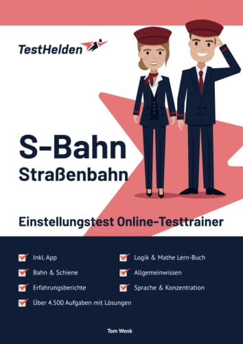 S-Bahn (Straßenbahn) Einstellungstest Online-Testtrainer inkl. App & Mathe Lern-Buch I + 4.500 Aufgaben mit Lösungen I Erfahrungsberichte I Logik, Allgemeinwissen, Sprache, Konzentration