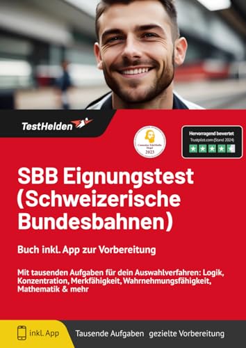 SBB Eignungstest (Schweizerische Bundesbahnen): Buch inkl. App zur Vorbereitung - Mit tausenden Aufgaben für dein Auswahlverfahren: Logik, ... Wahrnehmungsfähigkeit, Mathematik & mehr