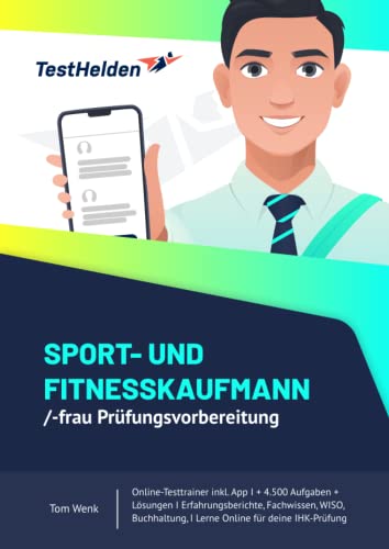 Sport- und Fitnesskaufmann/-frau Prüfungsvorbereitung Online-Testtrainer inkl. App I + 4.500 Aufgaben I Erfahrungsberichte, Fachwissen, WISO, Rechnungswesen I Lerne Online für deine IHK-Prüfung