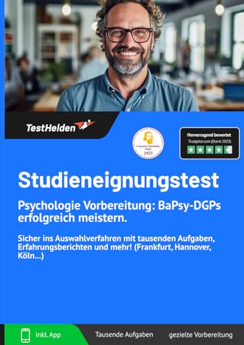Studieneignungstest Psychologie Vorbereitung: BaPsy-DGPs erfolgreich meistern. Sicher ins Auswahlverfahren mit tausenden Aufgaben, Erfahrungsberichten und mehr! (Frankfurt, Hannover, Köln...) von eHEROES GmbH
