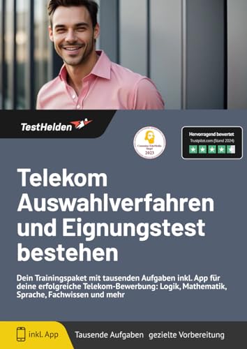 Telekom Auswahlverfahren und Eignungstest bestehen: Dein Trainingspaket mit tausenden Aufgaben inkl. App für deine erfolgreiche Telekom-Bewerbung: Logik, Mathematik, Sprache, Fachwissen und mehr Telekom Auswahlverfahren und Eignungstest bestehen: Dein Trainingspaket mit tausenden Aufgaben inkl. App für deine erfolgreiche Telekom-Bewerbung: Logik, Mathematik, Sprache, Fachwissen und mehr