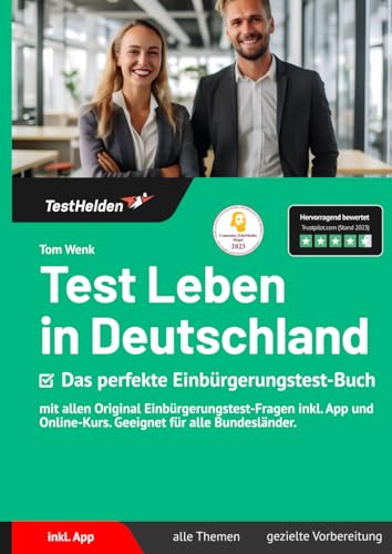 Test Leben in Deutschland: Das perfekte Einbürgerungstest-Buch mit allen Original Einbürgerungstest-Fragen inkl. App und Online-Kurs. Geeignet für alle Bundesländer.