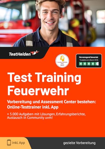 Test Training Feuerwehr - Vorbereitung und Assessment Center bestehen: Online-Testtrainer inkl. App I + 5.000 Aufgaben mit Lösungen, Erfahrungsberichte, Austausch in Community uvm! Test Training Feuerwehr - Vorbereitung und Assessment Center bestehen: Online-Testtrainer inkl. App I + 5.000 Aufgaben mit Lösungen, Erfahrungsberichte, Austausch in Community uvm! von eHEROES GmbH
