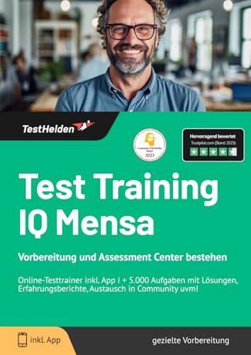 Test Training IQ Mensa - Vorbereitung und Assessment Center bestehen: Online-Testtrainer inkl. App I + 5.000 Aufgaben mit Lösungen, Erfahrungsberichte, Austausch in Community uvm! von eHEROES GmbH