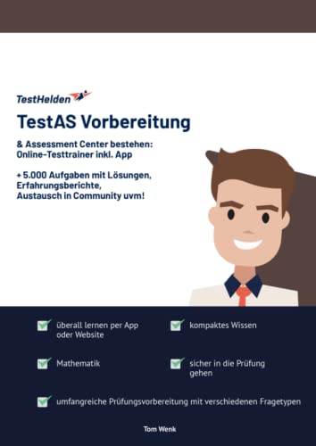 TestAS Vorbereitung & Assessment Center bestehen: Online-Testtrainer inkl. App I + 5.000 Aufgaben mit Lösungen, Erfahrungsberichte, Austausch in Community uvm! TestAS Vorbereitung & Assessment Center bestehen: Online-Testtrainer inkl. App I + 5.000 Aufgaben mit Lösungen, Erfahrungsberichte, Austausch in Community uvm!