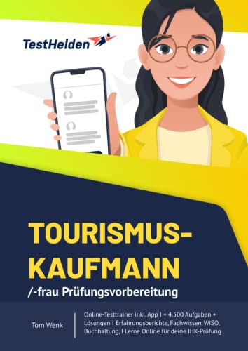 Tourismuskaufmann/-frau Prüfungsvorbereitung Online-Testtrainer inkl. App I + 4.500 Aufgaben I Erfahrungsberichte, Fachwissen, WISO, I Lerne Online für deine IHK-Prüfung .. Tourismuskaufmann/-frau Prüfungsvorbereitung Online-Testtrainer inkl. App I + 4.500 Aufgaben I Erfahrungsberichte, Fachwissen, WISO, I Lerne Online für deine IHK-Prüfung .. von eHEROES GmbH