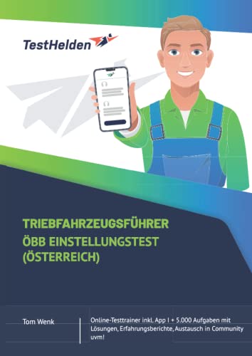 Triebfahrzeugsführer ÖBB Einstellungstest (Österreich): Online-Testtrainer inkl. App I + 5.000 Aufgaben mit Lösungen, Erfahrungsberichte, Austausch in Community uvm!