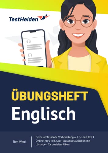 Übungsheft Englisch - Deine umfassende Vorbereitung auf deinen Test I Online-Kurs inkl. App - tausende Aufgaben mit Lösungen für gezieltes Üben Übungsheft Englisch - Deine umfassende Vorbereitung auf deinen Test I Online-Kurs inkl. App - tausende Aufgaben mit Lösungen für gezieltes Üben