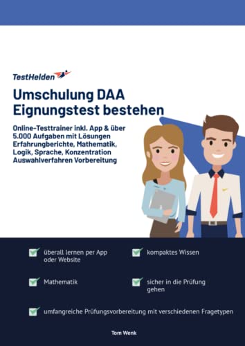 Umschulung DAA Eignungstest bestehen: Online-Testtrainer inkl. App & über 5.000 Aufgaben mit Lösungen I Erfahrungberichte, Mathematik, Logik, Sprache, Konzentration I Auswahlverfahren Vorbereitung von eHEROES GmbH