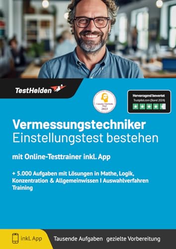 Vermessungstechniker Einstellungstest bestehen mit Online-Testtrainer Inkl. App + 5.000 Aufgaben mit Lösungen in Mathe, Logik, Konzentration & Allgemeinwissen I Auswahlverfahren Training Vermessungstechniker Einstellungstest bestehen mit Online-Testtrainer Inkl. App + 5.000 Aufgaben mit Lösungen in Mathe, Logik, Konzentration & Allgemeinwissen I Auswahlverfahren Training von eHEROES GmbH
