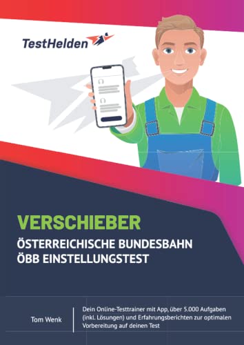 Verschieber Österreichische Bundesbahn ÖBB Einstellungstest - Dein Online-Testtrainer mit App, über 5.000 Aufgaben (inkl. Lösungen) und Erfahrungsberichten zur optimalen Vorbereitung auf deinen Test