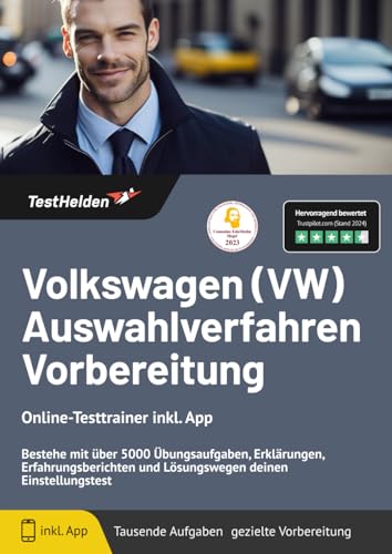Volkswagen (VW) Auswahlverfahren Vorbereitung - Online-Testtrainer inkl. App | Bestehe mit über 5000 Übungsaufgaben, Erklärungen, Erfahrungsberichten und Lösungswegen deinen Einstellungstest