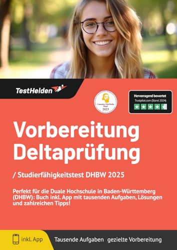 Vorbereitung Deltaprüfung / Studierfähigkeitstest DHBW 2024: Perfekt für die Duale Hochschule in Baden-Württemberg (DHBW): Buch inkl. App mit tausenden Aufgaben, Lösungen und zahlreichen Tipps! von eHEROES GmbH