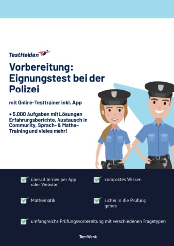 Vorbereitung: Eignungstest bei der Polizei mit Online-Testtrainer inkl. App I + 5.000 Aufgaben mit Lösungen, Erfahrungsberichte, Austausch in Community, Sprach- & Mathe-Training und vieles mehr! von eHEROES GmbH