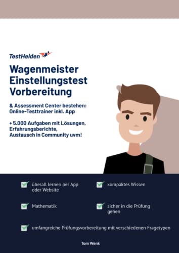 Wagenmeister Einstellungstest Vorbereitung & Assessment Center bestehen: Online-Testtrainer inkl. App I + 5.000 Aufgaben mit Lösungen, Erfahrungsberichte, Austausch in Community uvm!