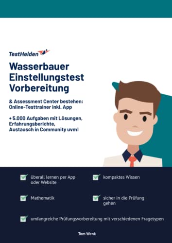 Wasserbauer Einstellungstest Vorbereitung & Assessment Center bestehen: Online-Testtrainer inkl. App I + 5.000 Aufgaben mit Lösungen, Erfahrungsberichte, Austausch in Community uvm! Wasserbauer Einstellungstest Vorbereitung & Assessment Center bestehen: Online-Testtrainer inkl. App I + 5.000 Aufgaben mit Lösungen, Erfahrungsberichte, Austausch in Community uvm!