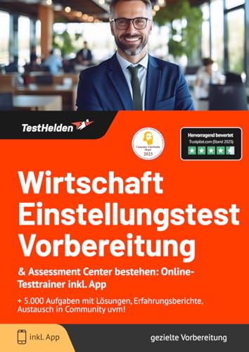 Wirtschaft Einstellungstest Vorbereitung & Assessment Center bestehen: Online-Testtrainer inkl. App I + 5.000 Aufgaben mit Lösungen, Erfahrungsberichte, Austausch in Community uvm! Wirtschaft Einstellungstest Vorbereitung & Assessment Center bestehen: Online-Testtrainer inkl. App I + 5.000 Aufgaben mit Lösungen, Erfahrungsberichte, Austausch in Community uvm!