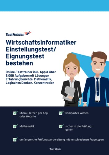 Wirtschaftsinformatiker Einstellungstest/Eignungstest bestehen: Online-Testtrainer inkl. App & über 5.000 Aufgaben mit Lösungen I Erfahrungberichte, Mathematik, Logisches Denken, Konzentration von eHEROES GmbH