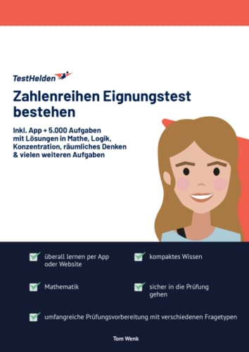 Zahlenreihen Eignungstest bestehen mit Online-Testtrainer Inkl. App + 5.000 Aufgaben mit Lösungen in Mathe, Logik, Konzentration, räumliches Denken & vielen weiteren Aufgaben Zahlenreihen Eignungstest bestehen mit Online-Testtrainer Inkl. App + 5.000 Aufgaben mit Lösungen in Mathe, Logik, Konzentration, räumliches Denken & vielen weiteren Aufgaben von eHEROES GmbH